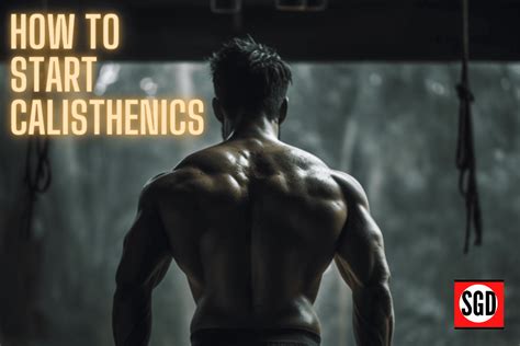 How To Start Calisthenics A Beginners Guide Smart Gym Decisions