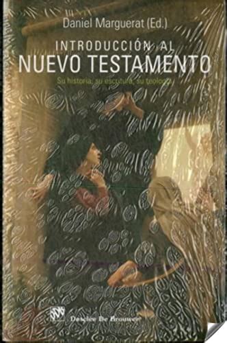 Introducci N Al Nuevo Testamento Su Historia Su Escritura Su