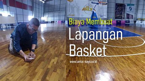 Panduan Menghitung Biaya Membuat Lapangan Basket Indoor