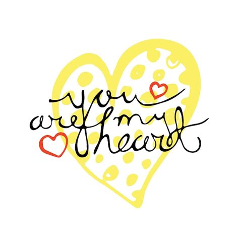 Premium Vector You Are My Heart Hand Drawn Lettering