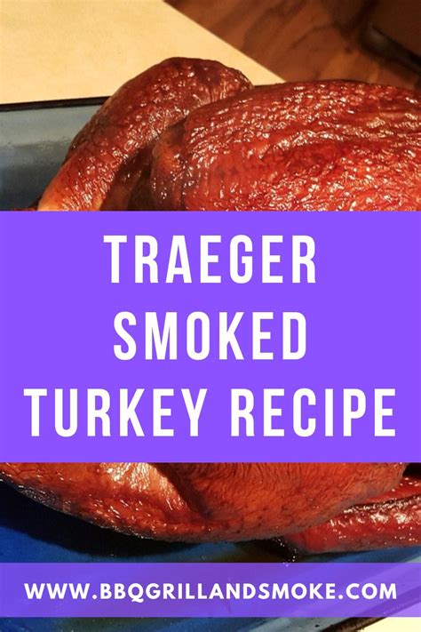 Traeger Smoked Turkey Recipe - BBQ Grill and Smoke