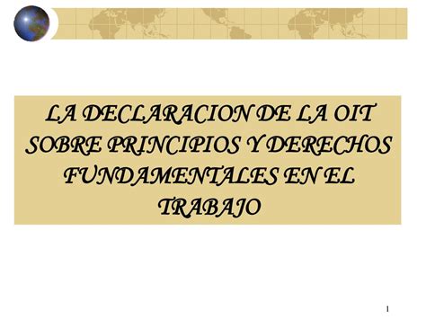 PORQUE JUSTO AHORA UNA DECLARACIÓN DE LA OIT SOBRE PRINCIPIOS Y