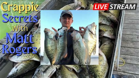 Matt Rogers Truman Lake Crappie Secrets Livescope Youtube