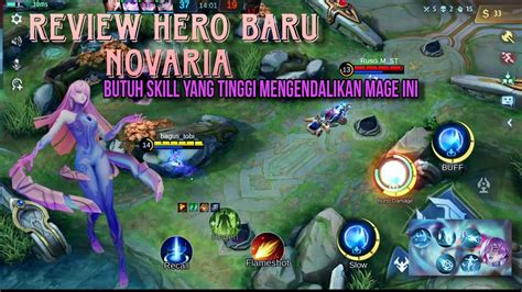 New Hero Novaria Review Mage Novaria Butuh Skill Yang Tinggi Mlbb