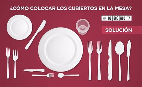 Sabes Usar Bien Los Distintos Tipos De Cubiertos En La Mesa