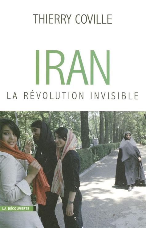 Cahiers Libres Iran La Révolution Invisible Ebook Thierry Coville