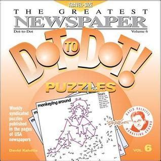 The Greatest Newspaper Dot To Dot Puzzles Vol 6 Activity Book