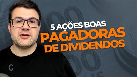 5 AÇÕes Boas Pagadoras De Dividendos Para VocÊ Ficar De Olho Cple6