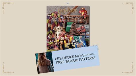 Free Bonus Pattern With Harry Potter Crochet Wizardry Pre Orders