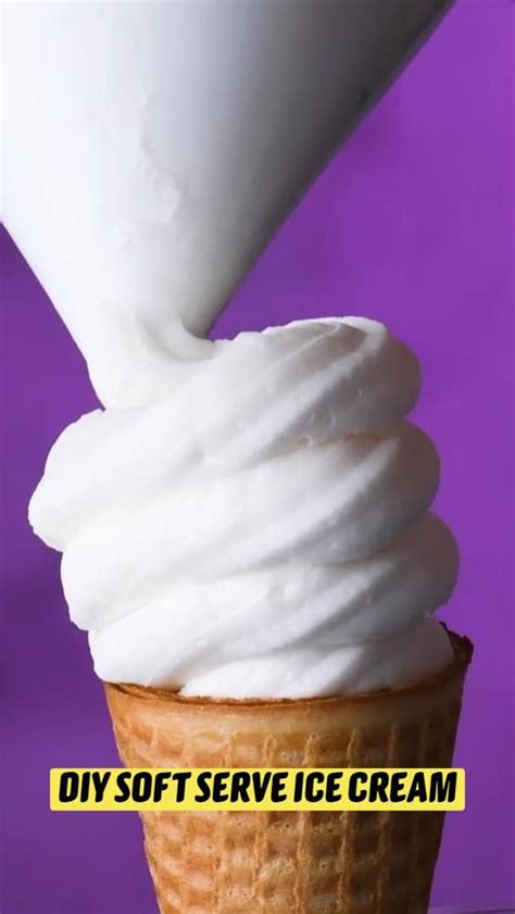 DIY SOFT SERVE ICE CREAM Soft Serve Ice Cream Fun Baking Recipes