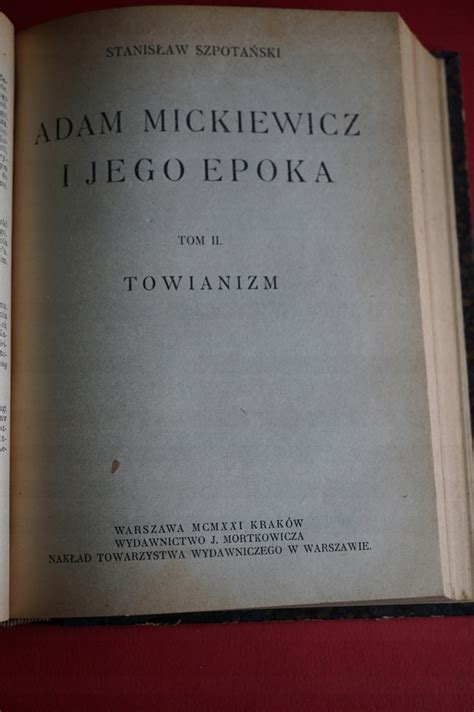 SZPOTAŃSKI S Adam Mickiewicz i jego epoka T 1 3 7539175013