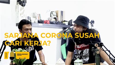 Sarjana Corona Susah Cari Kerja Di Era New Normal Youtube