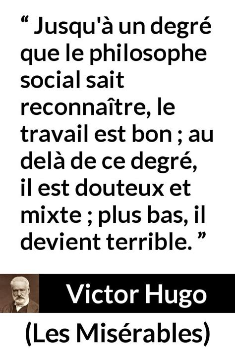 Victor Hugo “jusquà Un Degré Que Le Philosophe Social”