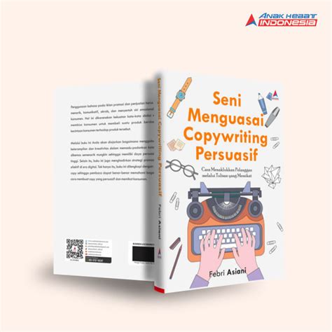 Buku Seni Menguasai Copywriting Persuasif Cara Menaklukkan Pelanggan