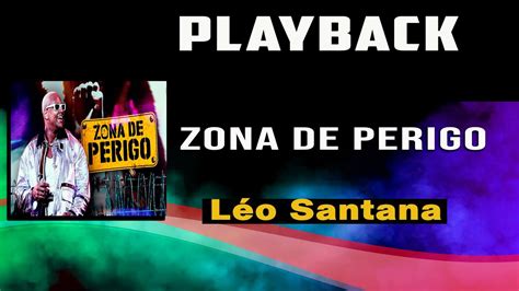 Playback Zona De Perigo LÉo Santana Youtube