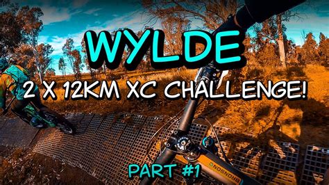 Wylde MTB Trail Two 12km Loops Challenge Part 1 YouTube