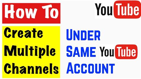 How To Create Multiple Channels Under The Same Youtube Account YouTube