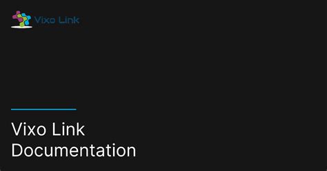 Vixo Link Documentation