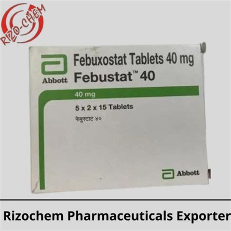 Febuxostat 40mg Febustat Tablet Rizochem Pharmaceuticals