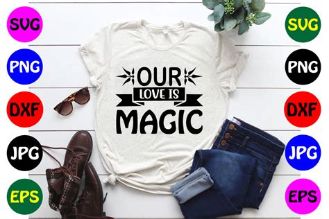 Our Love Is Magic Svg Graphic By Nahidcrafts Creative Fabrica