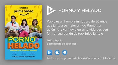 Ver Porno Y Helado Temporada 1 Streaming