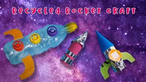 Recycled Rocket Craft Make Your Own Rockets Using Materials From