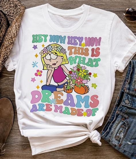 Hey Mom This Is What Dreams Are Made Of Shirt Lizzie Mcguire T Shirt