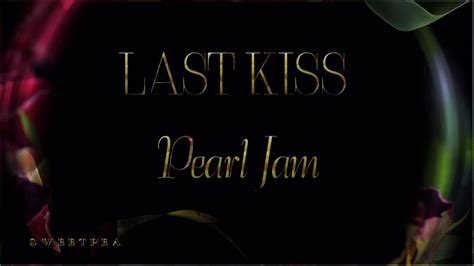 Pearl Jam Last Kiss Youtube