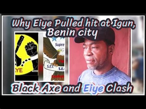 Why Eiye Pulled Hit In Igun In Benin City Black Axe And Eiye Clash