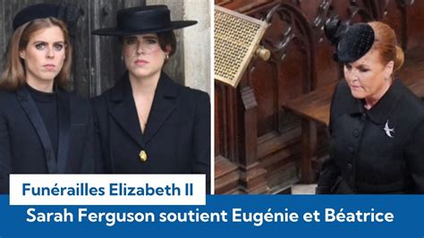 Sarah Ferguson Aux Fun Railles D Elizabeth Ii En Soutien Ses Filles