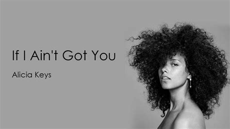 Alicia Keys If I Ain T Got You Lyric Video Youtube