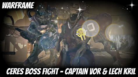 Warframe Captain Vor And Lech Kril Duo Boss Fight And Ceres Junction Free To Play Youtube