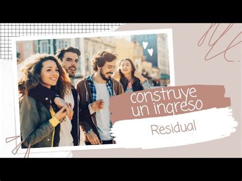 Qué es un ingreso residual y como poder comenzar a construirlo YouTube