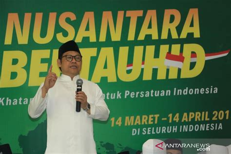 Muhaimin Luncurkan Gerakan Nusantara Bertauhid ANTARA News