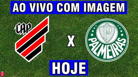 Athletico Pr X Palmeiras Ao Vivo Imagem Onde Assistir Hoje