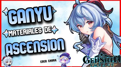 Materiales De AscensiÓn Ganyu 💦ganyu GuÍa Materiales De Talentos Y