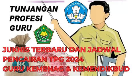 Jadwal Pencairan Tunjangan Profesi Guru Tpg Guru Kemenag