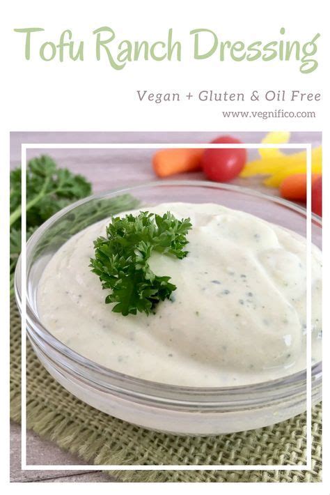 Tofu Ranch Dressing Recipe Vegan Ranch Dressing Recipes Silken Tofu Recipes Whole Food Recipes