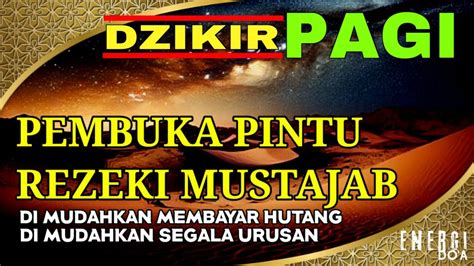 Dzikir Pagi Sesuai Sunnah Pembuka Pintu Rezeki Doa Pembuka Rezeki