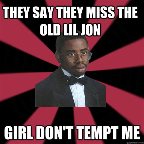 High School Lil Jon Memes Quickmeme