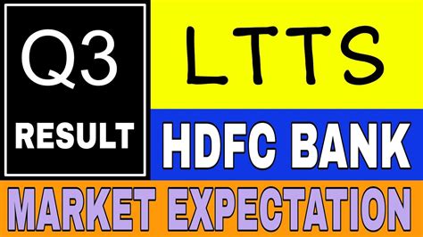 HDFC Bank Q3 Results LTTS Q3 Results Market Expectation Data Of