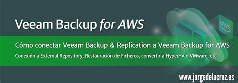 Veeam Cómo Conectar Nuestro Veeam Backup And Replication A Veeam Backup For Aws El Blog De