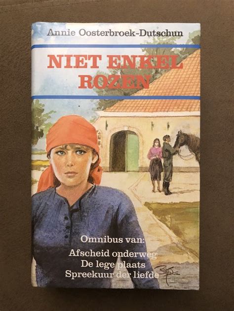 Niet Enkel Rozen Annie Oosterbroek Dutschun 9789024254132 Boeken