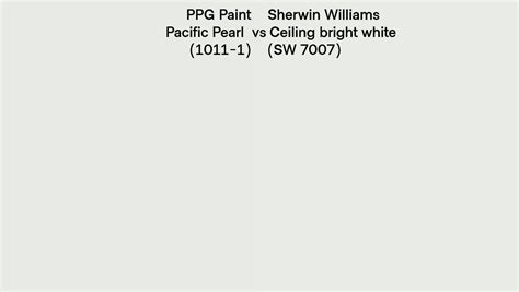 Ppg Paint Pacific Pearl Vs Sherwin Williams Ceiling Bright