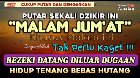 HANYA MALAM INI Dzikir Mustajab Malam Jum At InsyaAllah Rezeki