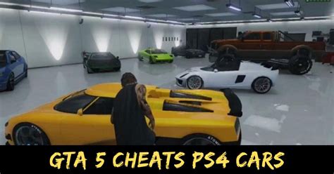 GTA 5 Cheats PS4 Cars: Get Behind the Wheel of Your Dream Ride - Tech ...