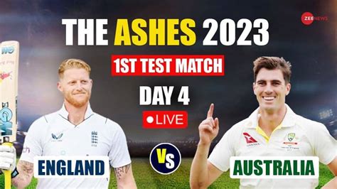 Highlights ENG VS AUS The Ashes 2023 1st Test Day 4 LIVE Score And