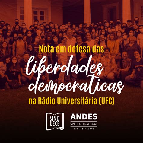 Sinduece Assina Nota Em Defesa Das Liberdades Democr Ti