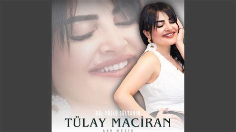 Gül Yüzlü Sultanım feat Tülay Maciran YouTube