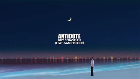 Guy Sebastian Antidote Ft Sam Fischer Lyrics Chords Chordify